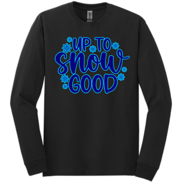 Up to Snow Good Long Sleeve