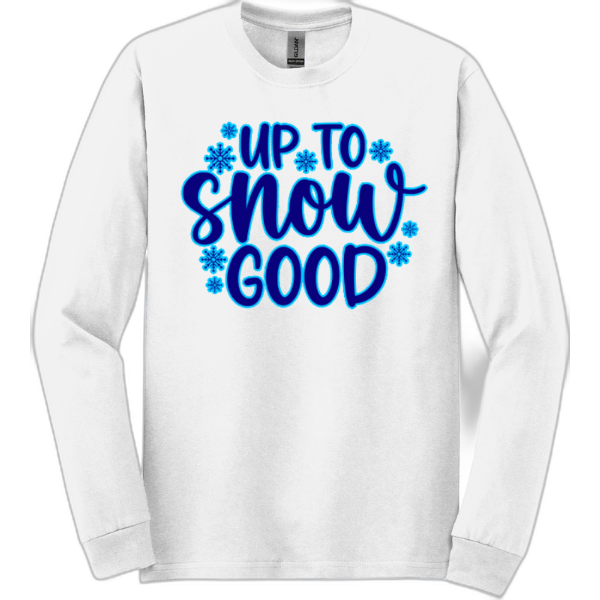 Up to Snow Good Long Sleeve